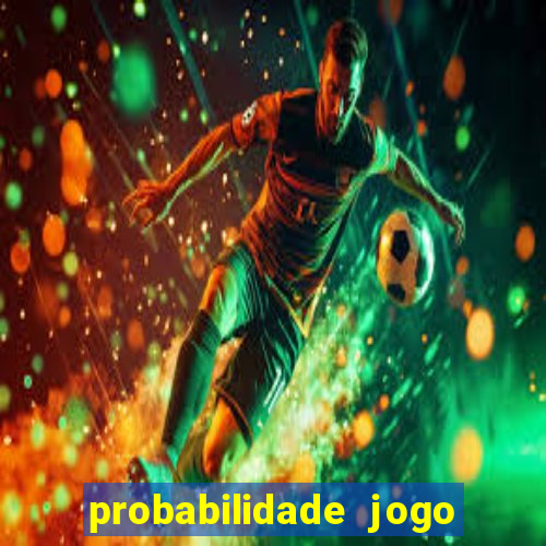 probabilidade jogo de futebol